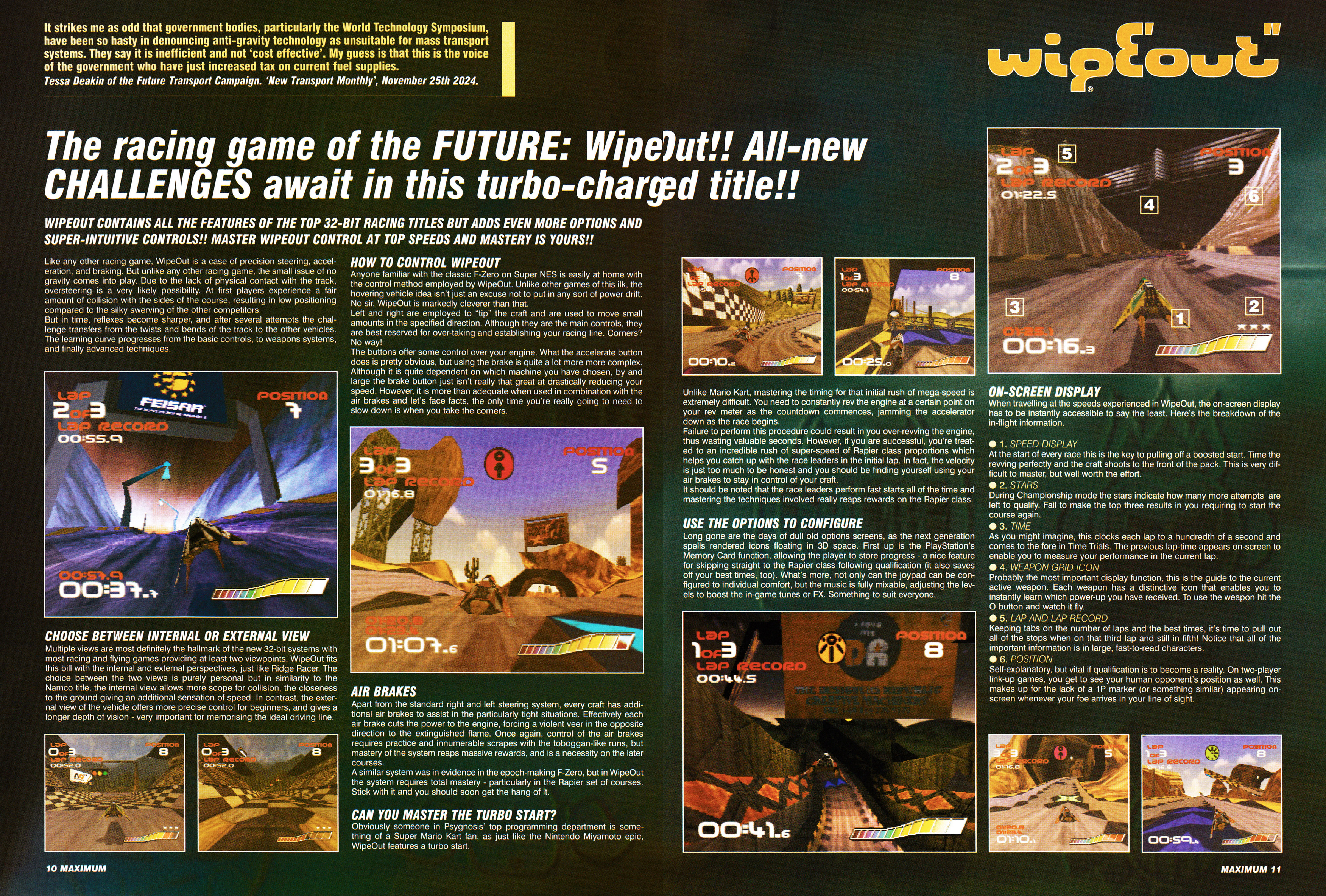 A 14-page feature on Wipeout for the PlayStation 1 as only MAXIMUM can! 😅 Taken from MAXIMUM The Video Game Magazine Issue 1 - October 1995 (UK) 